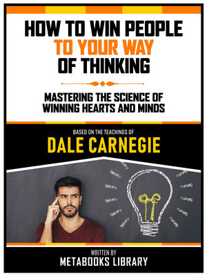 cover image of How to Win People to Your Way of Thinking--Based On the Teachings of Dale Carnegie